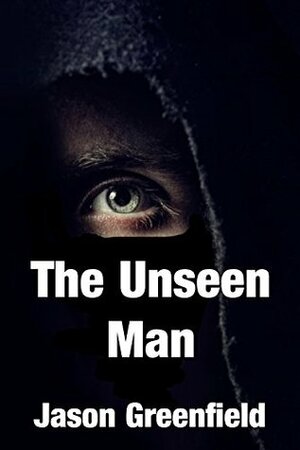 The Unseen Man by Jason Greenfield