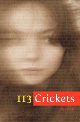 113 Crickets: Spring 2012 by Hillary Louise Johnson, Gill O'Halloran