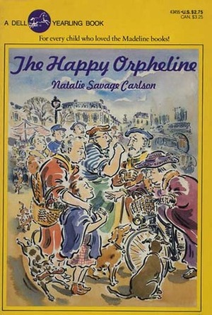 The Happy Orpheline by Natalie Savage Carlson, Garth Williams