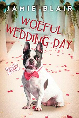 Woeful Wedding Day by Jamie M. Blair
