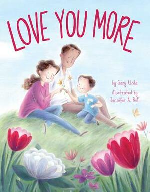 Love You More by Gary Urda