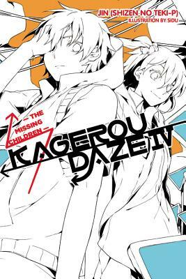 Kagerou Daze, Vol. 4 (light novel): The Missing Children by Jin (Shizen no Teki-P)