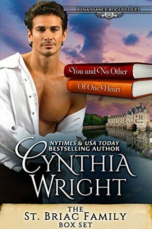 The St. Briac Novels: You and No Other, Of One Heart by Cynthia Wright