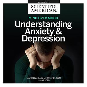 Mind Over Mood by Scientific American Editors