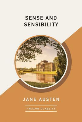 Sense and Sensibility (Amazonclassics Edition) by Jane Austen