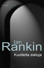 Kuolleita sieluja by Ian Rankin, Heikki Salojärvi