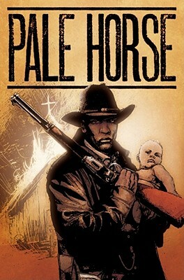 Pale Horse by Michael Alan Nelson, Andrew Cosby