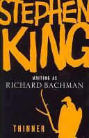 Thinner by Stephen King, Richard Bachman