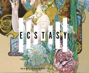 Ecstasy by Mary Sharratt