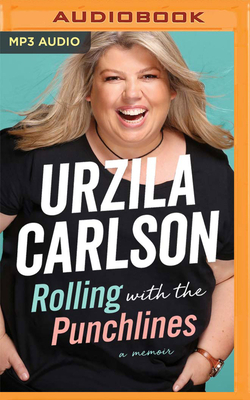 Rolling with the Punchlines: A Memoir by Urzila Carlson