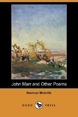 John Marr and Other Poems (Dodo Press) by Herman Melville