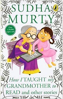 How I Taught My Grandmother To Read and Other Stories by Sudha Murty