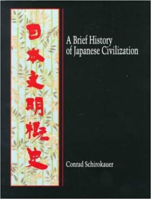 Breve Historia de la Civilización Japonesa by Suzanne Gay, Conrad Schirokauer, David B. Lurie
