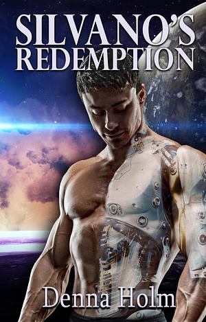 Silvano's Redemption by Denna Holm, Denna Holm