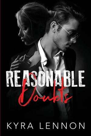 Reasonable Doubts by Kyra Lennon