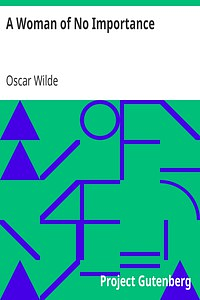 A Woman of No Importance by Oscar Wilde