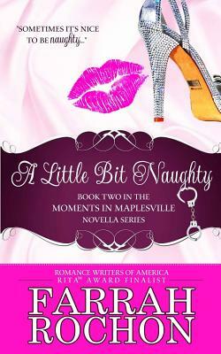 A Little Bit Naughty by Farrah Rochon