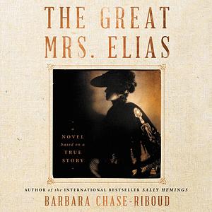 The Great Mrs. Elias by Barbara Chase-Riboud