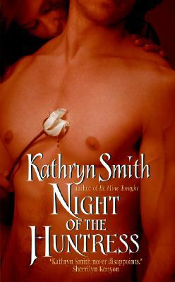 Night of the Huntress by Kathryn Smith