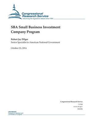 SBA Small Business Investment Company Program by Congressional Research Service