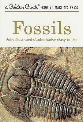 Fossils: A Fully Illustrated, Authoritative and Easy-To-Use Guide by Paul R. Shaffer, Herbert Spencer Zim, Frank H. T. Rhodes