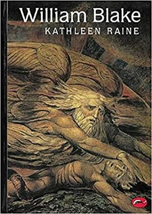 William Blake by Kathleen Raine
