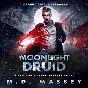 Moonlight Druid by M.D. Massey