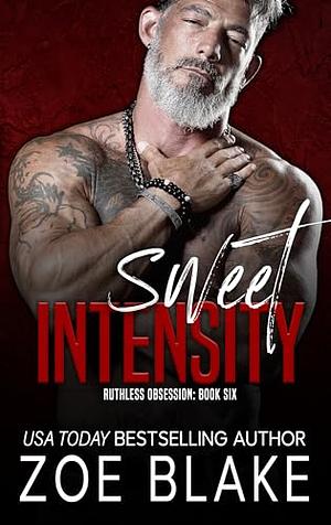 Sweet Intensity  by Zoe Blake