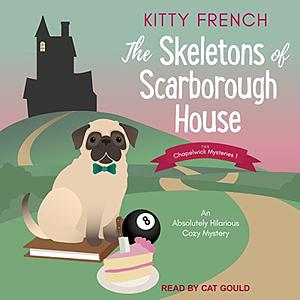 The Skeletons of Scarborough House by Kitty French