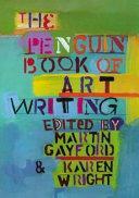 The Penguin Book Of Art Writing by Martin Gayford