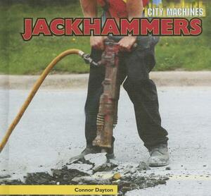 Jackhammers by Connor Dayton