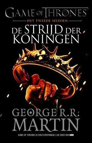 De strijd der koningen by George R.R. Martin