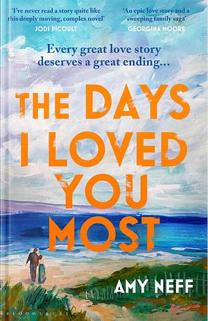 The Days I Loved You Most by Amy Neff