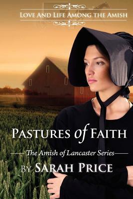 Pastures of Faith: The Amish of Lancaster by Sarah Price