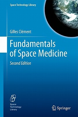 Fundamentals of Space Medicine by Gilles Clément