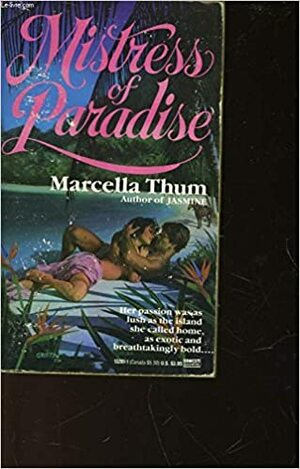 Mistress of Paradise by Marcella Thum