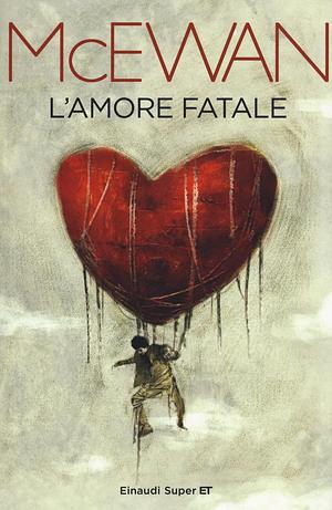 L'amore fatale by Ian McEwan