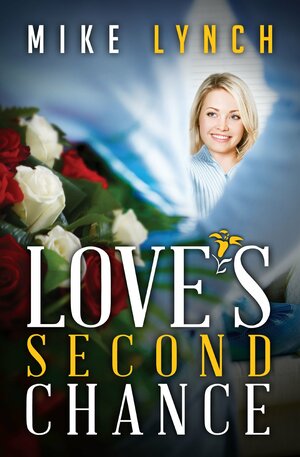 Love's Second Chance by Mike Lynch