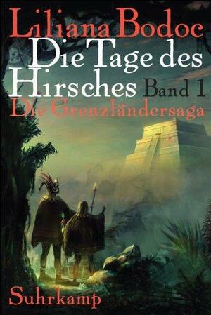 Die Tage des Hirsches by Liliana Bodoc