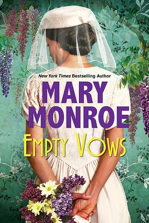 Empty Vows: A Riveting Depression Era Historical Novel by Mary Monroe