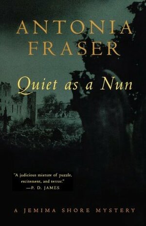 Quiet as a Nun by Antonia Fraser