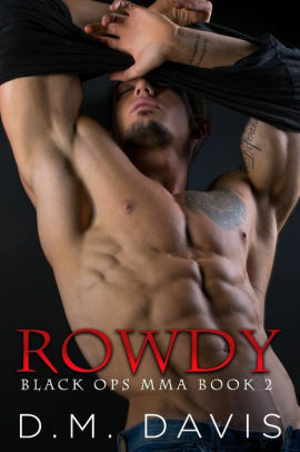 Rowdy by D.M. Davis