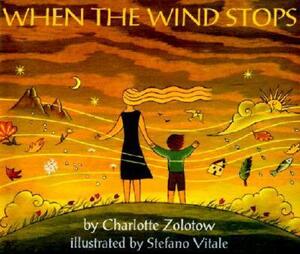 When the Wind Stops by Charlotte Zolotow