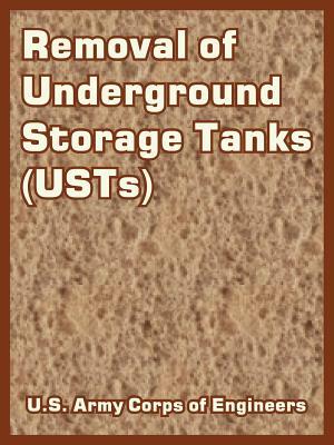 Removal of Underground Storage Tanks (USTs) by U. S. Army Corps of Engineers