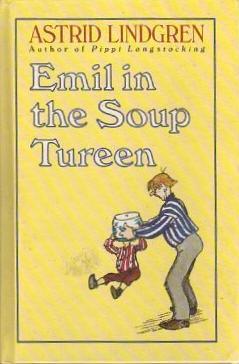 Emil in the Soup Tureen by Astrid Lindgren