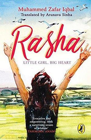 Rasha: Little Girl, Big Heart by Muhammed Zafar Iqbal, Muhammed Zafar Iqbal
