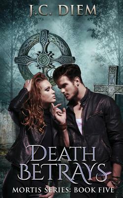 Death Betrays by J. C. Diem