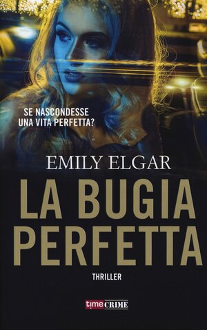 La bugia perfetta by Emily Elgar