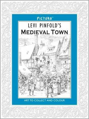 Pictura: Levi Pinfold's A Medieval Town by Levi Pinfold