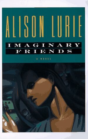 Imaginary Friends by Alison Lurie